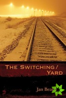 Switching/Yard, The