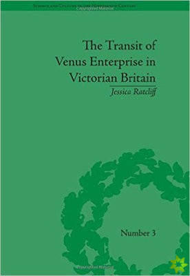 Transit of Venus Enterprise in Victorian Britain, The