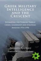Greek Military Intelligence and the Crescent