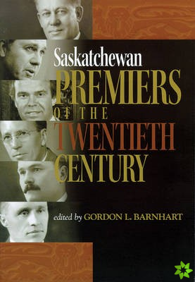 Saskatchewan Premiers of the Twentieth Century