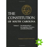 Constitution of South Carolina v. 1; The Relationship of the Legislative, Executive and Judicial Branches