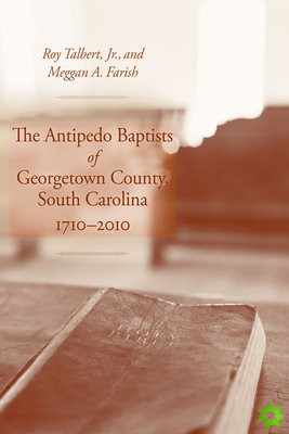 Antipedo Baptists of Georgetown, South Carolina, 17102010