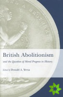 British Abolitionism and the Question of Moral Progress in History
