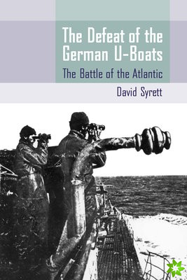 Defeat of the German U-Boats