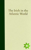 Irish in the Atlantic World