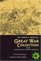Joseph M. Bruccoli Great War Collection at the University of South Carolina