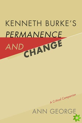 Kenneth Burke's Permanence and Change