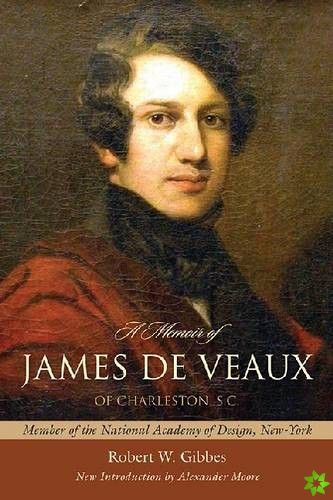 Memoir of James De Veaux, of Charleston, S.C.