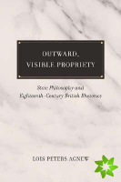 Outward, Visible Propriety