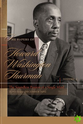Papers of Howard Washington Thurman, Volume 4