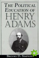 Political Education of Henry Adams