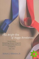 This Bright Era of Happy Revolutions