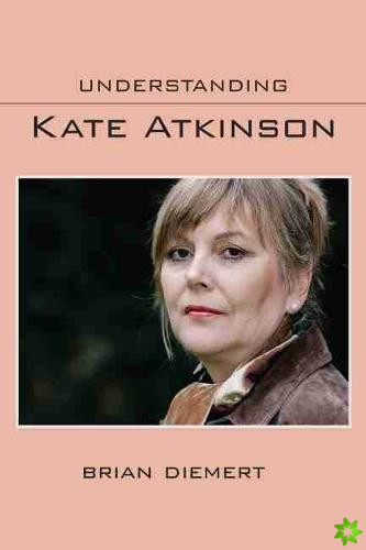 Understanding Kate Atkinson