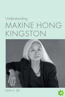 Understanding Maxine Hong Kingston