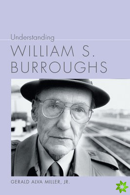 Understanding William S. Burroughs