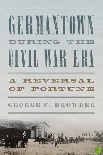 Germantown during the Civil War Era