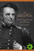 Life and Wars of Gideon J. Pillow