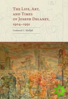 Life, Art, and Times of Joseph Delaney, 1904-1991
