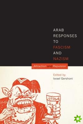 Arab Responses to Fascism and Nazism