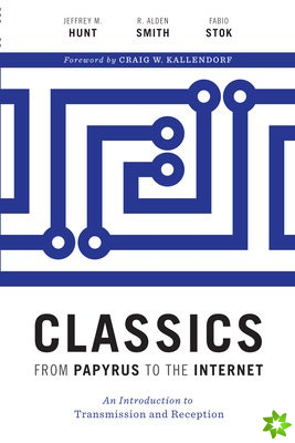 Classics from Papyrus to the Internet