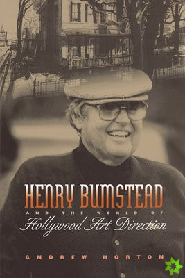 Henry Bumstead and the World of Hollywood Art Direction
