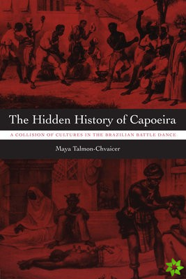 Hidden History of Capoeira