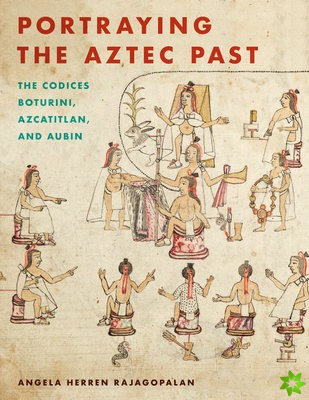 Portraying the Aztec Past