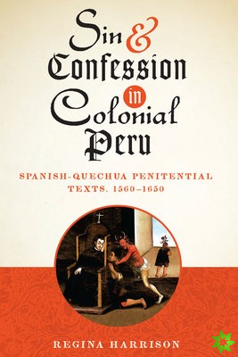 Sin and Confession in Colonial Peru