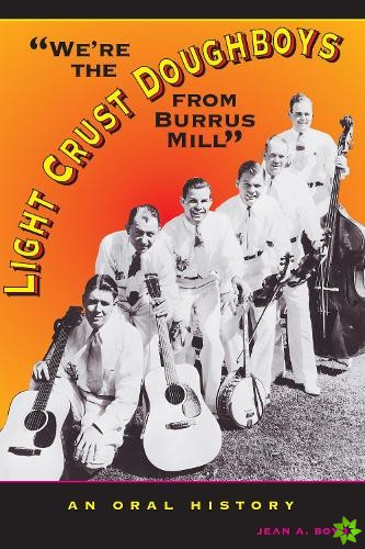 We're the Light Crust Doughboys from Burrus Mill