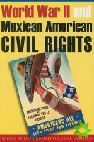 World War II and Mexican American Civil Rights