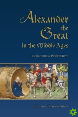 Alexander the Great in the Middle Ages