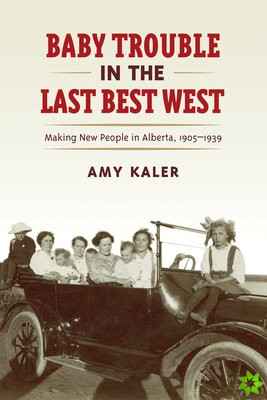 Baby Trouble in the Last Best West