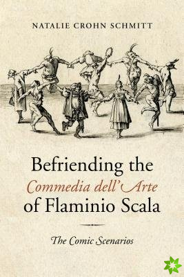 Befriending the Commedia dell'Arte of Flaminio Scala