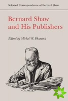 Bernard Shaw and His Publishers