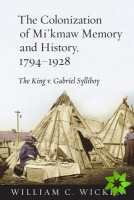 Colonization of Mi'kmaw Memory and History, 1794-1928