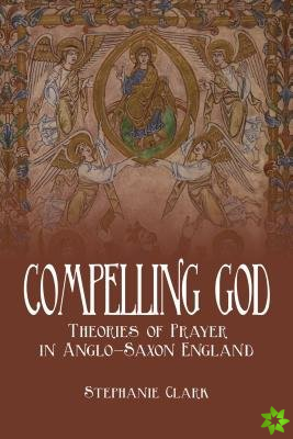 Compelling God