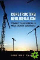 Constructing Neoliberalism