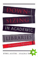 Downsizing in Academic Libraries