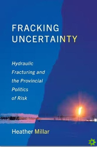 Fracking Uncertainty