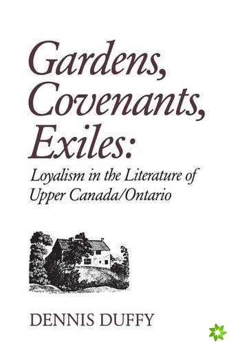 Gardens, Covenants, Exiles
