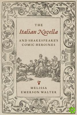 Italian Novella and Shakespeare's Comic Heroines