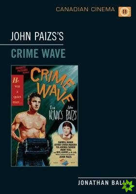 John Paizs's Crime Wave
