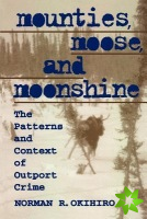 Mounties, Moose, and Moonshine