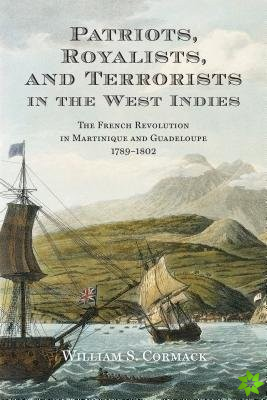 Patriots, Royalists, and Terrorists in the West Indies