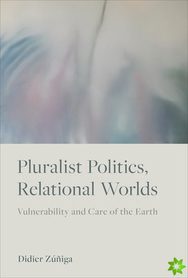 Pluralist Politics, Relational Worlds