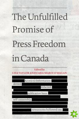 Unfulfilled Promise of Press Freedom in Canada