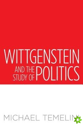 Wittgenstein and the Study of Politics