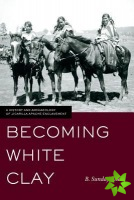Becoming White Clay