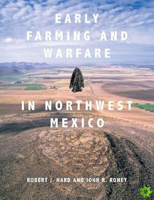 Early Farming and Warfare in Northwest Mexico