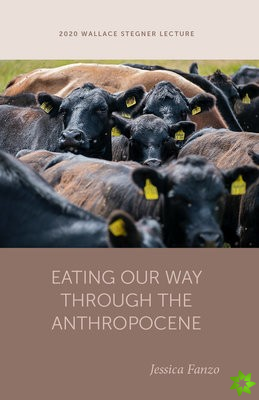 Eating Our Way through the Anthropocene